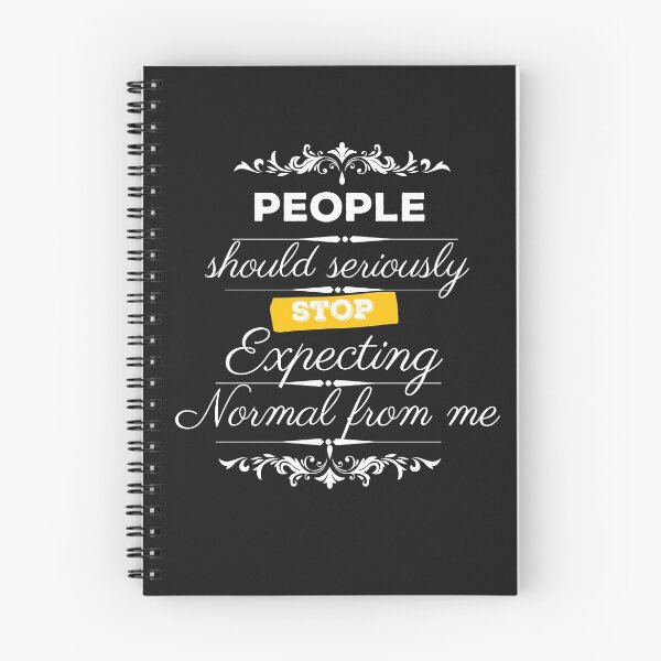 Item preview, People should seriously stop expecting normal from me designed and sold by Rainbow Designs.