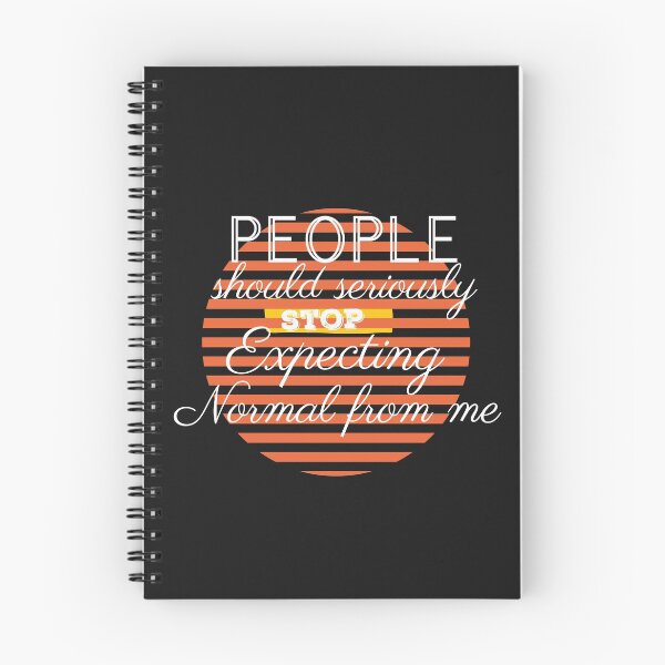 Item preview, People should seriously stop expecting normal from me designed and sold by Rainbow Designs.