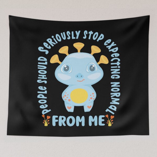 Item preview, People Should Seriously Stop Expecting Normal From Me designed and sold by samah82.