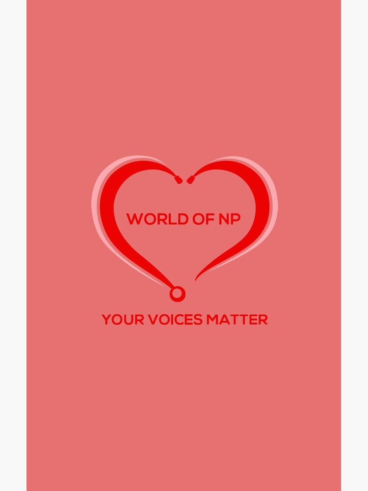 World Of NP Your Voices Matter by WORLDOFNP