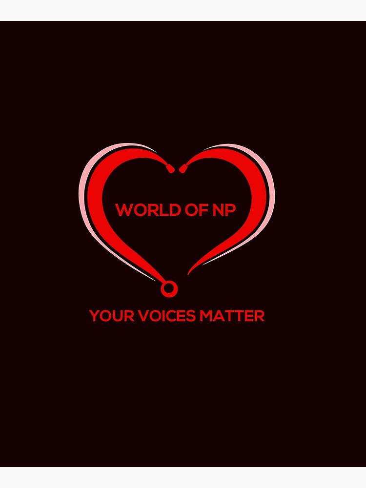 World Of NP Your Voices Matter by WORLDOFNP