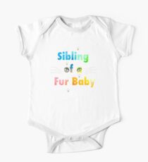 Sibling of a Fur Baby (Cat) One Piece - Short Sleeve