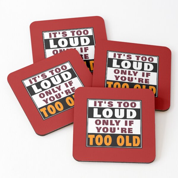 Item preview, IT'S TOO LOUD ONLY IF YOU'RE TOO OLD designed and sold by Gnfree.