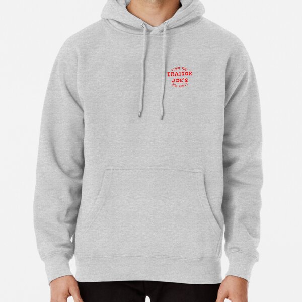 I Love You Traitor Joe (Small) Pullover Hoodie