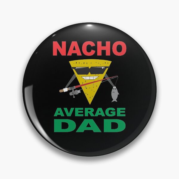 Item preview, nacho average dad fisherman fishing dad designed and sold by baingraphics.