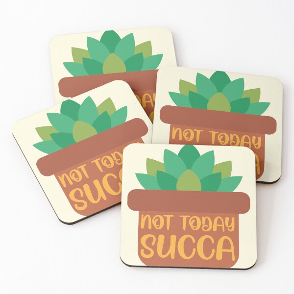 Item preview, Not Today Succa designed and sold by Windmill Wildflowers.
