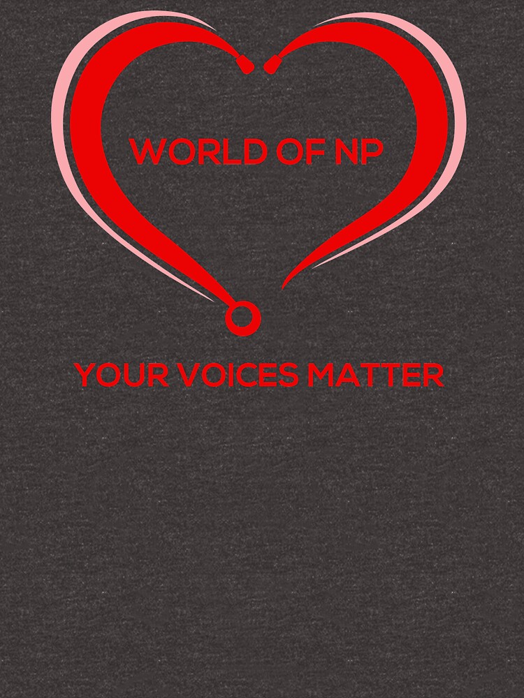 World Of NP Your Voices Matter by WORLDOFNP
