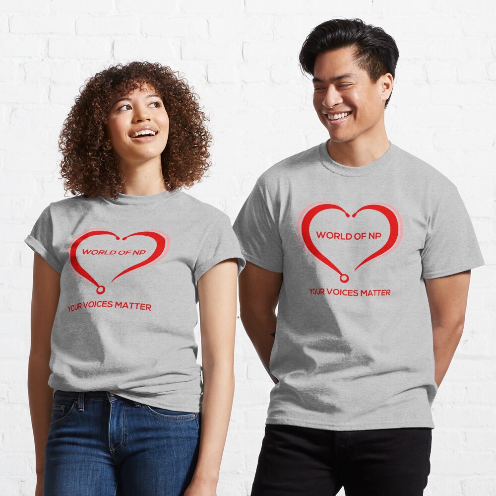 World Of NP Your Voices Matter Classic T-Shirt