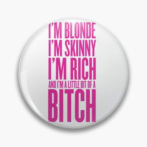 Item preview, Blonde, skinny, rich and a little bit of a bitc designed and sold by AlertStore.