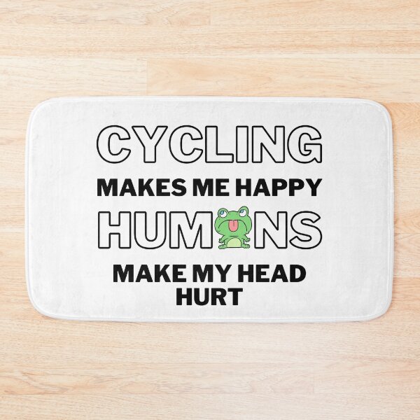 Item preview, Cycling makes me happy. Humans make my head hurt. designed and sold by TheGreenGoat.