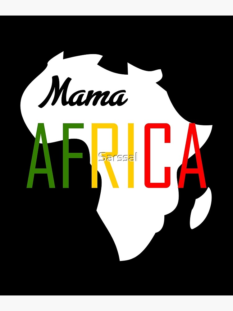 "Mama Africa" Poster by Sarssal Redbubble