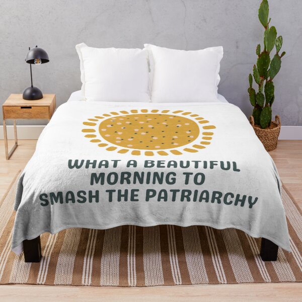 Item preview, What A Beautiful Day To Smash The Patriarchy designed and sold by Everythingafter.