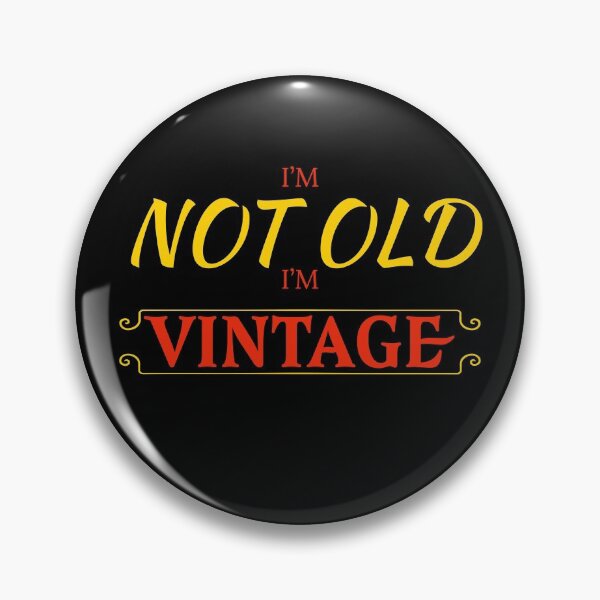 Item preview, I’m not old I’m vintage designed and sold by Monkey204.