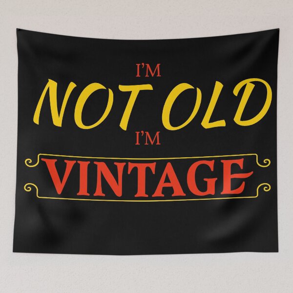 Item preview, I’m not old I’m vintage designed and sold by Monkey204.