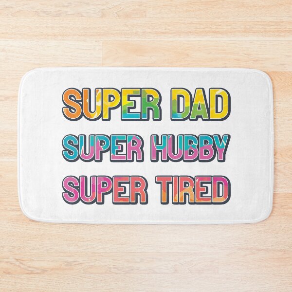 Item preview, Super Dad Super Hubby Super Tired designed and sold by infleims.
