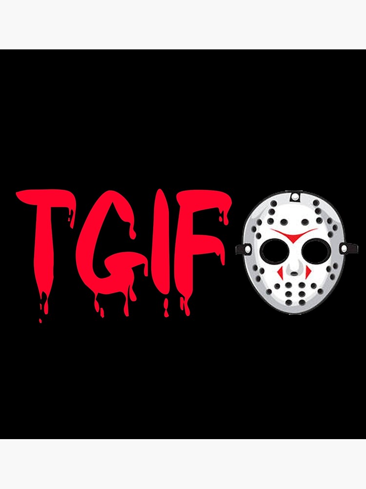Friday The 13th - TGIF