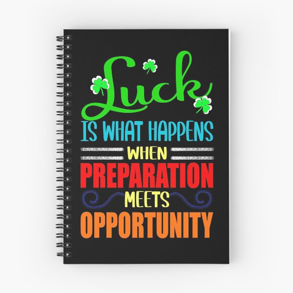 Item preview, Luck is What Happens When Preparation Meets Opportunity designed and sold by orangeblue21.
