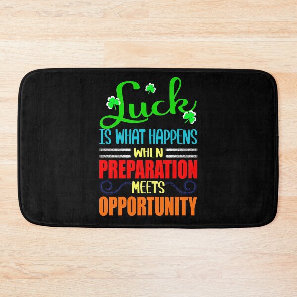 Item preview, Luck is What Happens When Preparation Meets Opportunity designed and sold by orangeblue21.