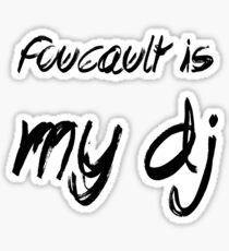 Foucault is my DJ Sticker