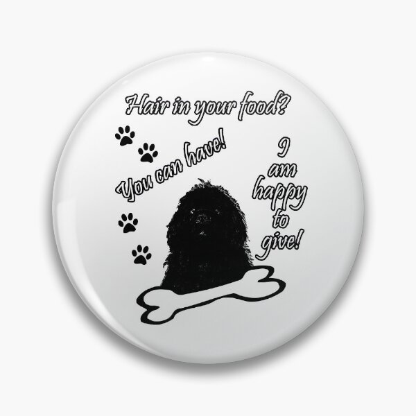 Item preview, Newfoundland Dog Hair In Your Food designed and sold by Moonyflower.