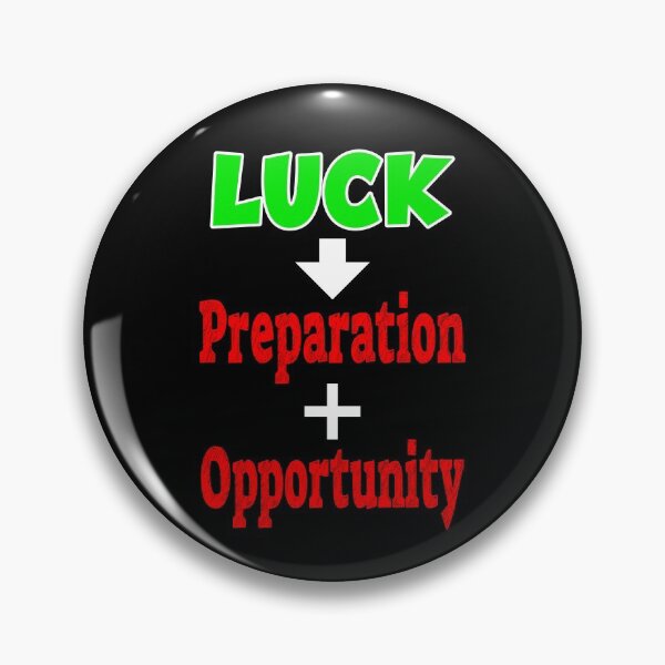 Item preview, Luck is What Happens When Preparation Meets Opportunity designed and sold by orangeblue21.