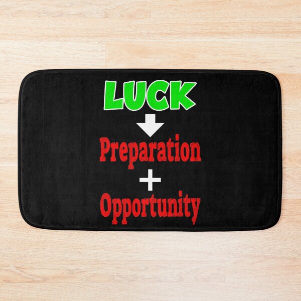 Item preview, Luck is What Happens When Preparation Meets Opportunity designed and sold by orangeblue21.