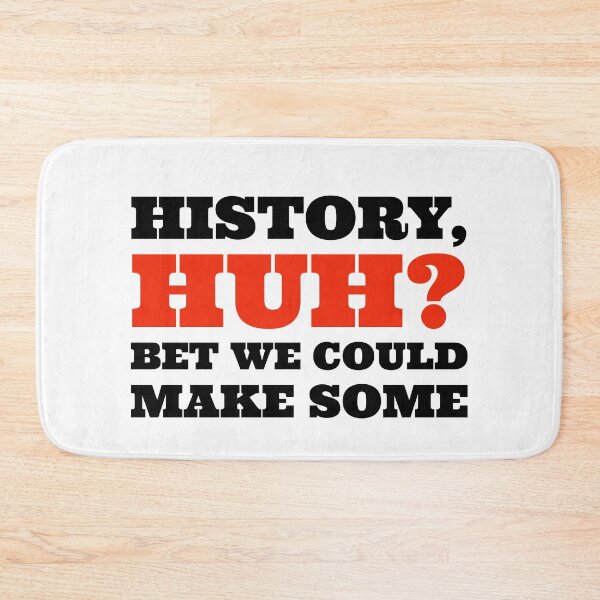 Item preview, RWRB Classic History, Huh? Bet we could make some LGBT designed and sold by MNSDesignHub.