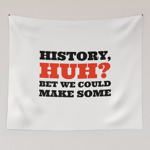 Item preview, RWRB Classic History, Huh? Bet we could make some LGBT designed and sold by MNSDesignHub.