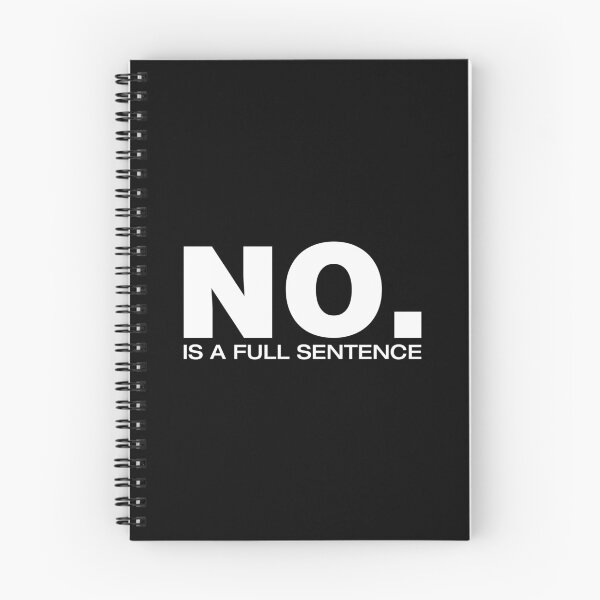 Item preview, No is a full sentence. designed and sold by crazycollective.