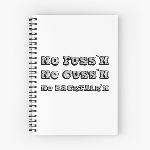 Item preview, No Fussing No Cussing No Backtalking Funny Country Saying designed and sold by Ripoubsb.