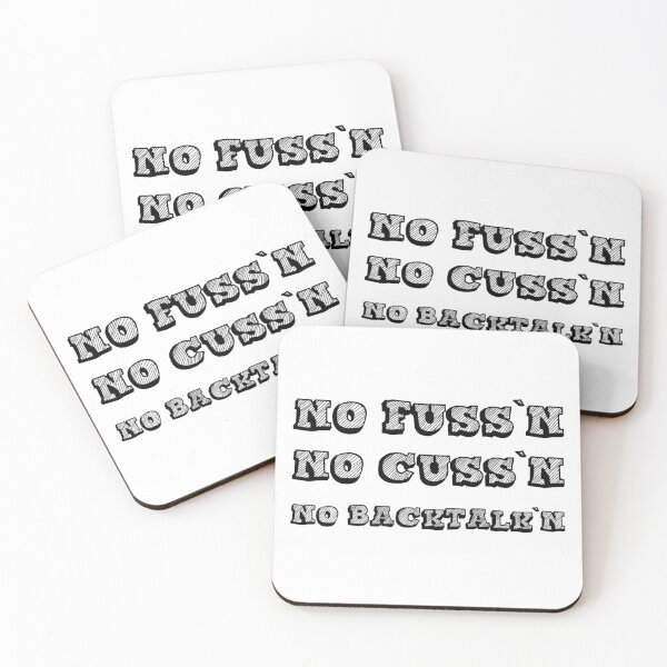 Item preview, No Fussing No Cussing No Backtalking Funny Country Saying designed and sold by Ripoubsb.