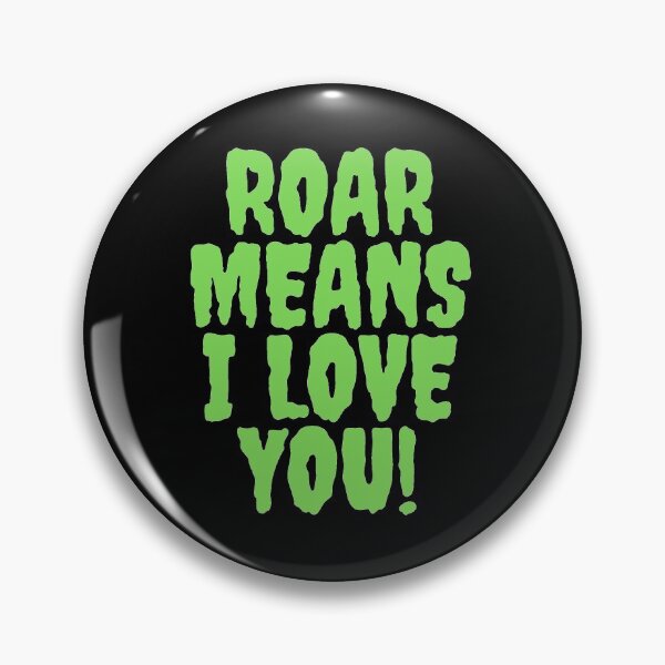 Item preview, Roar means I love you! - Green. designed and sold by NaomiWallace321.