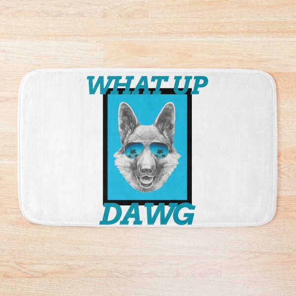 Item preview, What Up Dawg ~ Funny German Shepherd designed and sold by TheGoodVibeGSD.
