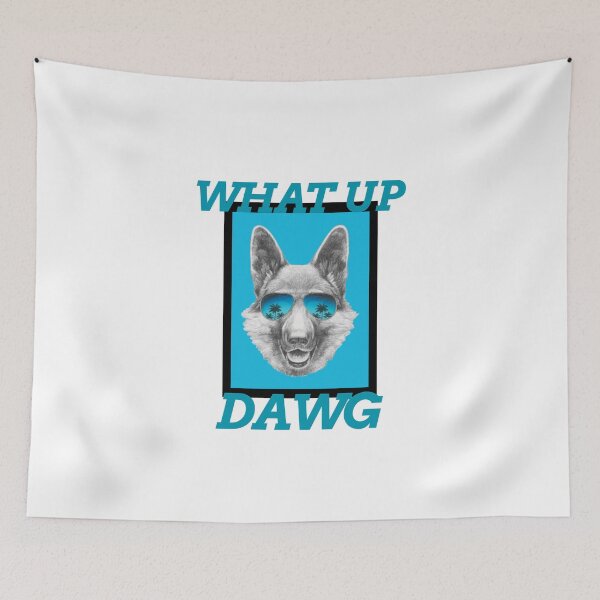 Item preview, What Up Dawg ~ Funny German Shepherd designed and sold by TheGoodVibeGSD.