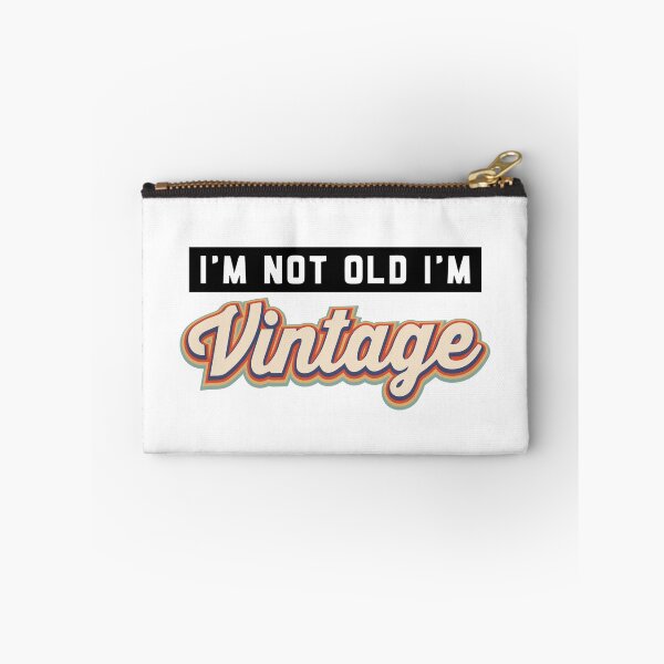 Item preview, I'm not old I'm Vintage!  designed and sold by JodyzDesigns.
