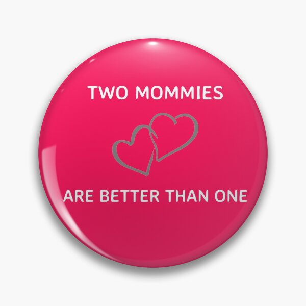 Item preview, Two Mommies, Two Hearts, Are Better Than One designed and sold by Purrfecta.