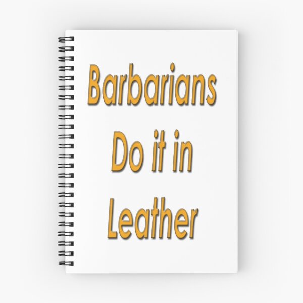 Item preview, Barbarians do it in leather designed and sold by martinspixs.