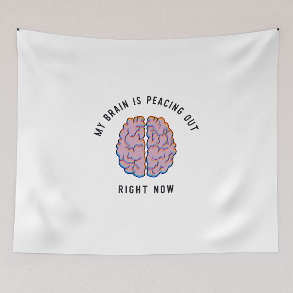 Item preview, My Brain Is Peacing Out designed and sold by The Cosmic Turtle.
