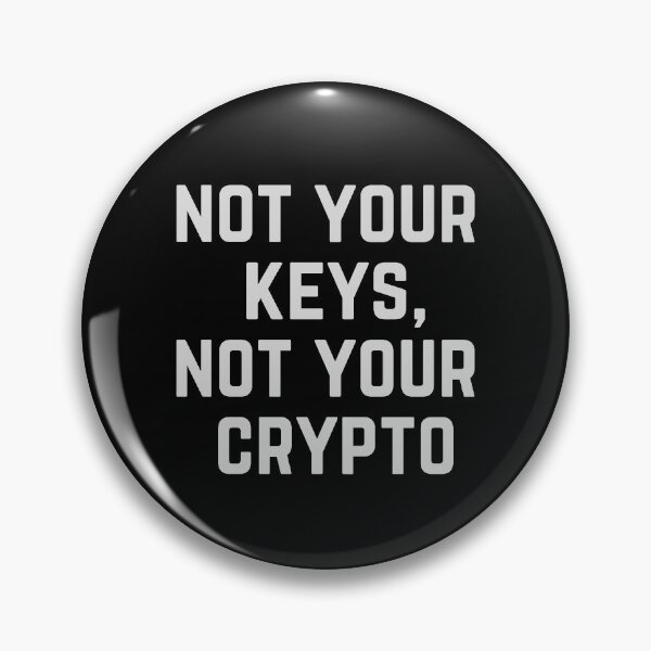 Item preview, Not Your Keys, Not Your Crypto designed and sold by Krafty Arts Studio.
