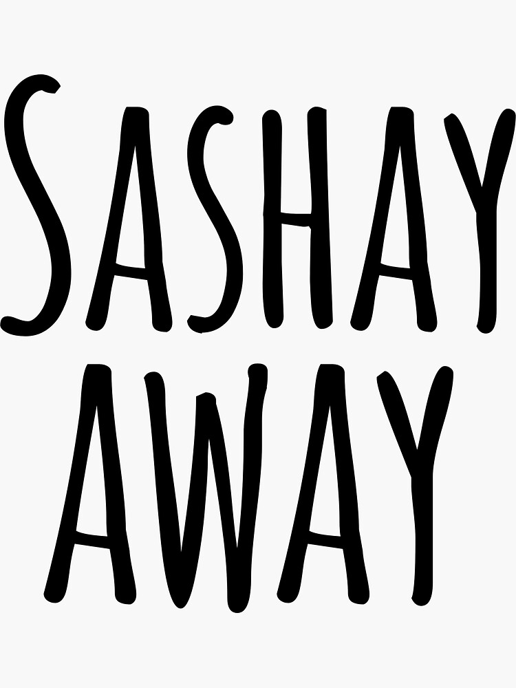 "Sashay away quote from rupauls drag race " Sticker for Sale by