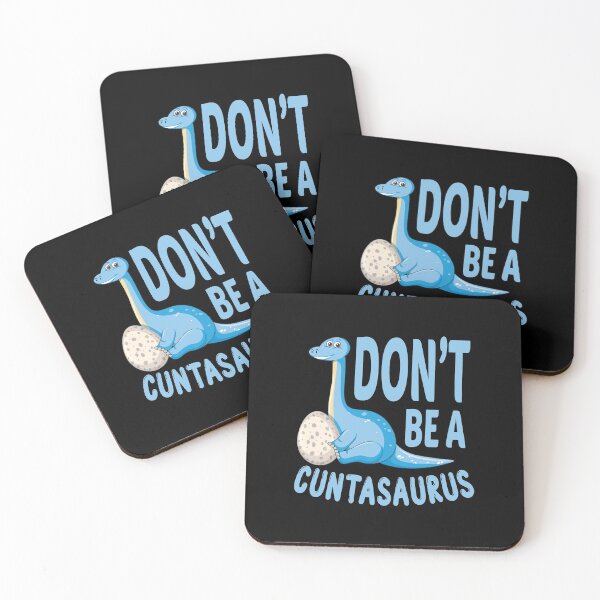 Item preview, don't be a cuntasaurus designed and sold by Wideworld.