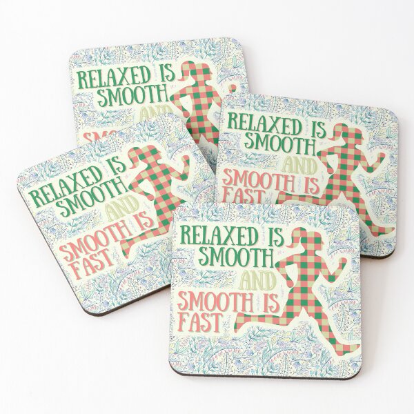 Item preview, Relaxed is Smooth and Smooth is Fast designed and sold by Raymond Richard.
