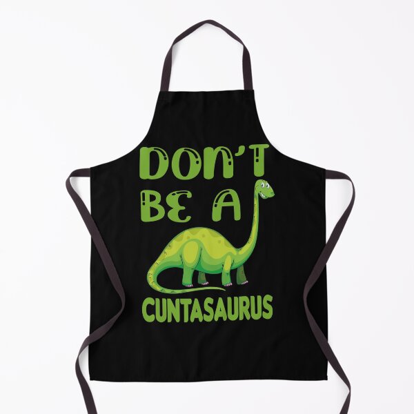 Item preview, don't be a cuntasaurus designed and sold by Wideworld.