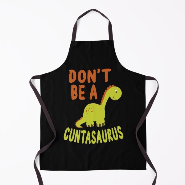 Item preview, don't be a cuntasaurus designed and sold by Wideworld.