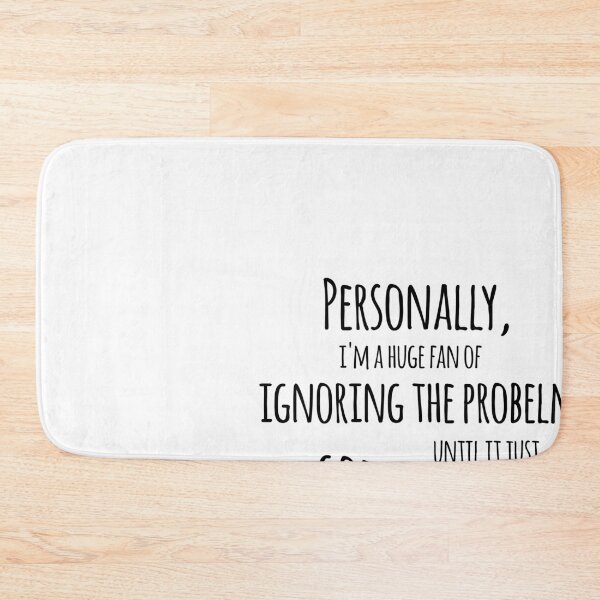 Item preview, Personally im a huge fan of ignoring the problem until it just goes away (Teen Wolf) quote designed and sold by emcazalet.