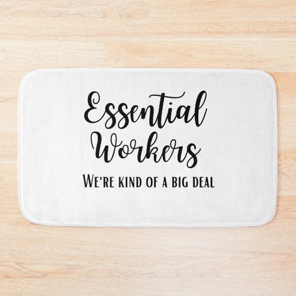 Item preview, Essential Workers – We're Kind Of A Big Deal designed and sold by Presto Prints Design.