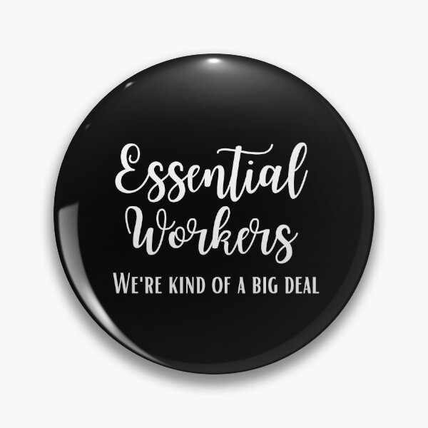 Item preview, Essential Workers – We're Kind Of A Big Deal designed and sold by Presto Prints Design.