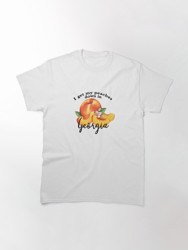 "I get my peaches down in tshirt GA peaches top" Tshirt by