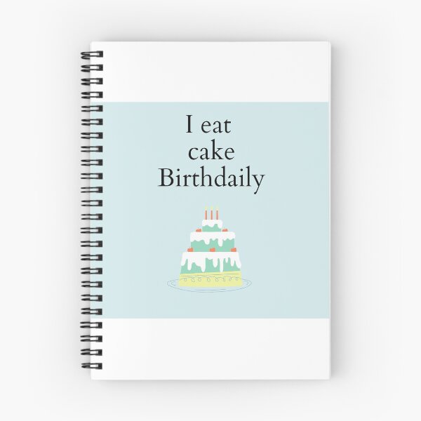 Item preview, I Eat Cake Birthdaily designed and sold by Wandas-World.