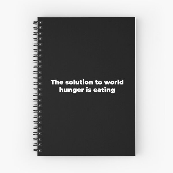 Item preview, The solution to world hunger is eating designed and sold by Zexten.